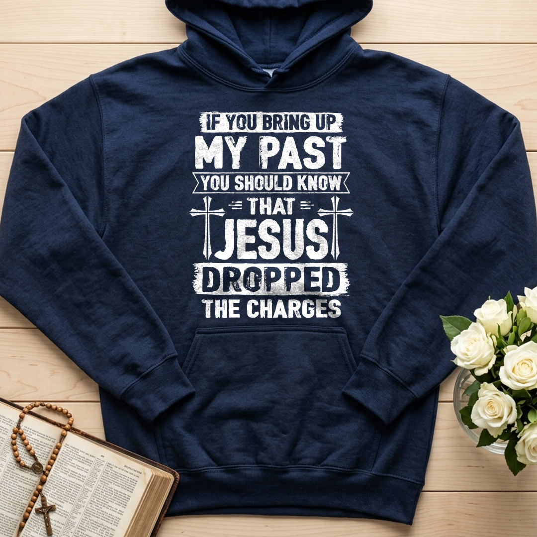 If You Bring Up My Past You Should Know That Jesus Dropped The Charges 05