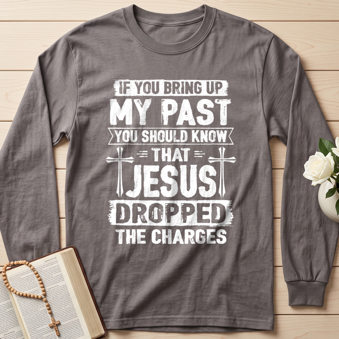 If You Bring Up My Past You Should Know That Jesus Dropped The Charges 05