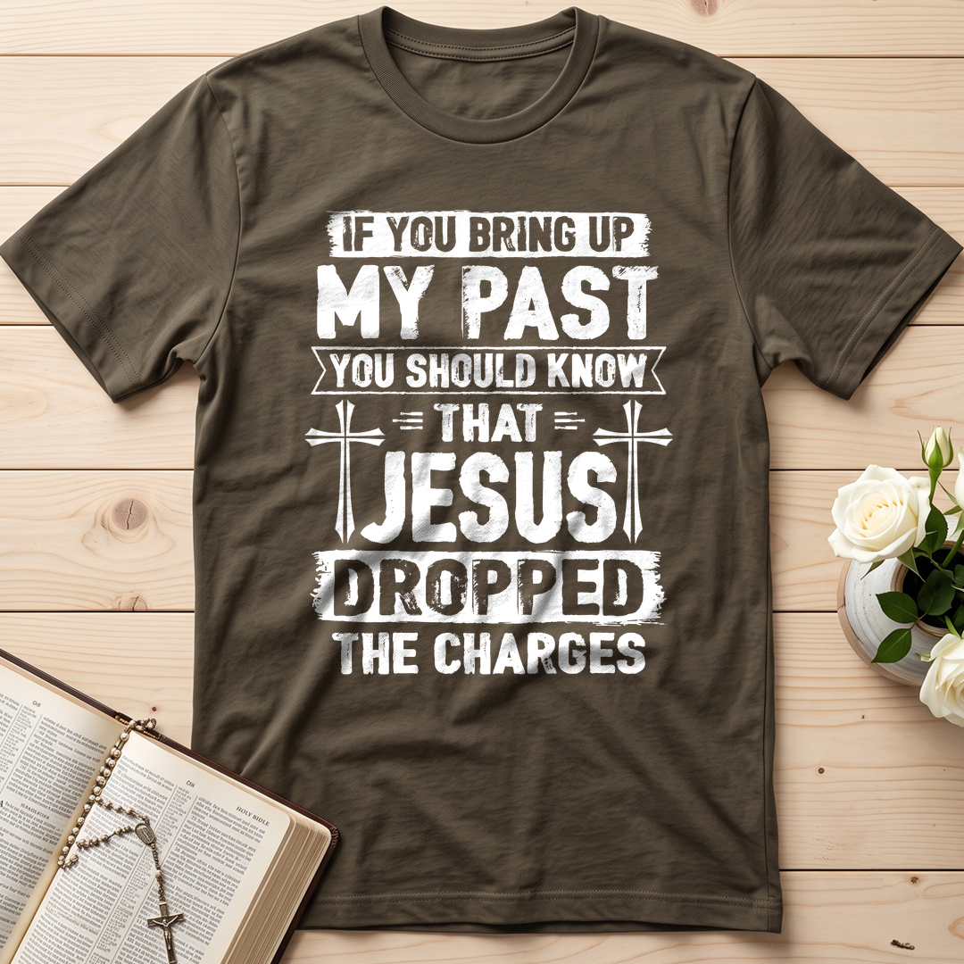 If You Bring Up My Past You Should Know That Jesus Dropped The Charges 05
