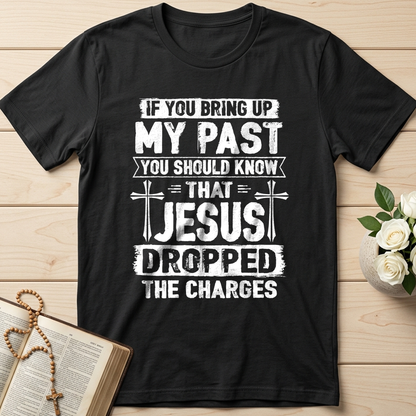 If You Bring Up My Past You Should Know That Jesus Dropped The Charges 05