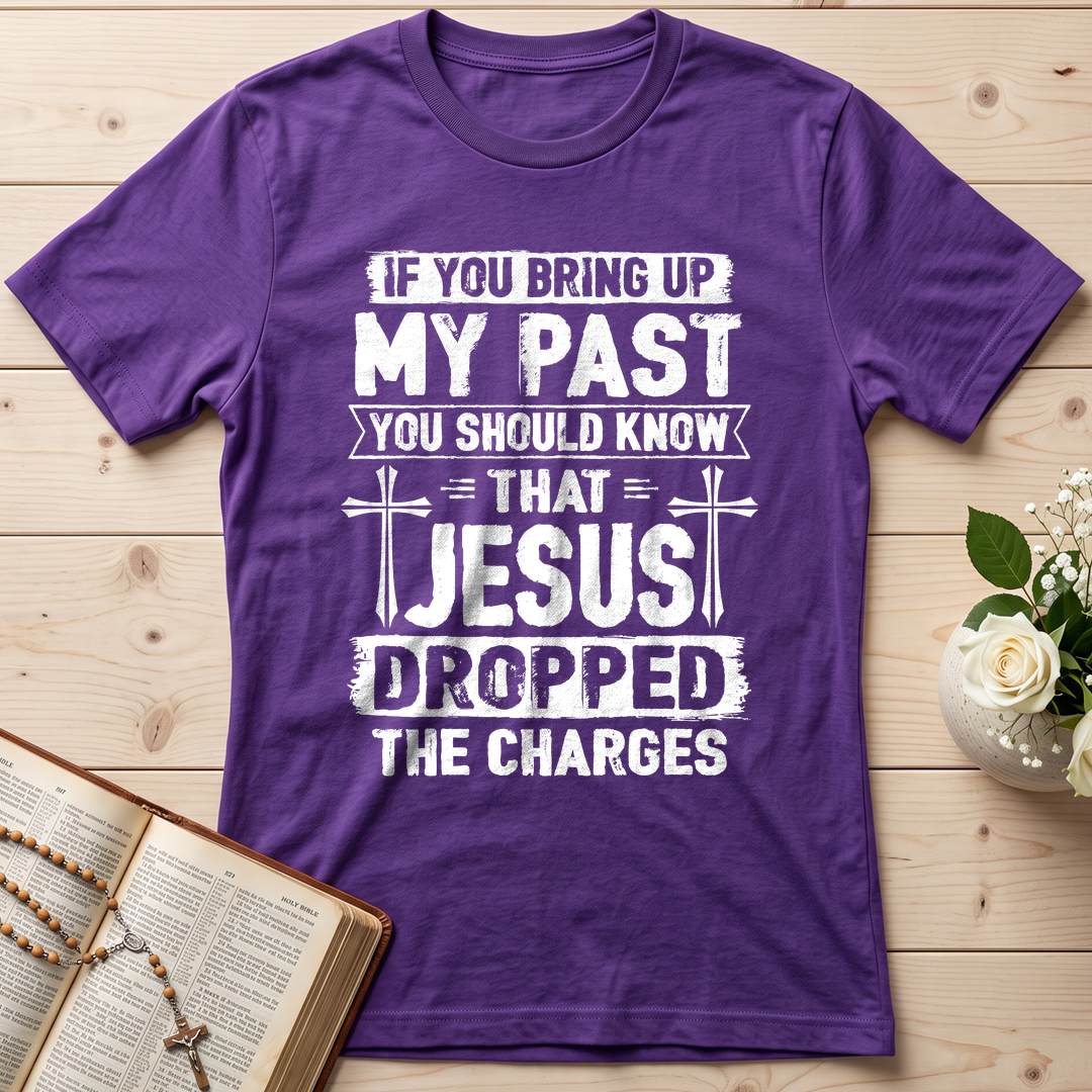 If You Bring Up My Past You Should Know That Jesus Dropped The Charges 05