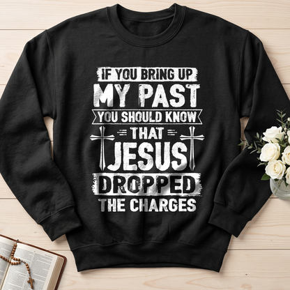 If You Bring Up My Past You Should Know That Jesus Dropped The Charges 05