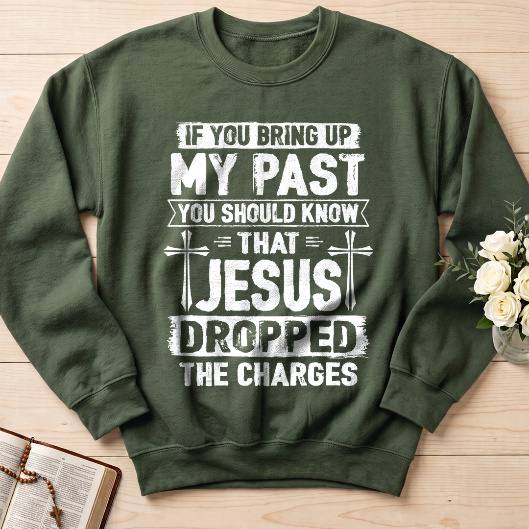 If You Bring Up My Past You Should Know That Jesus Dropped The Charges 05