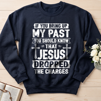 If You Bring Up My Past You Should Know That Jesus Dropped The Charges 05