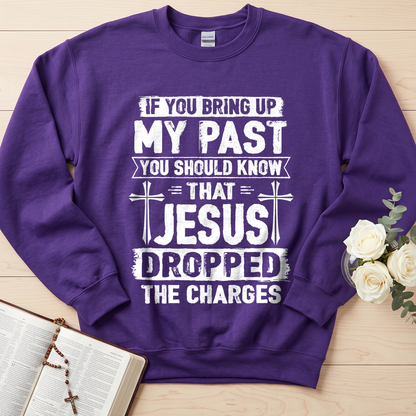 If You Bring Up My Past You Should Know That Jesus Dropped The Charges 05