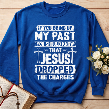If You Bring Up My Past You Should Know That Jesus Dropped The Charges 05