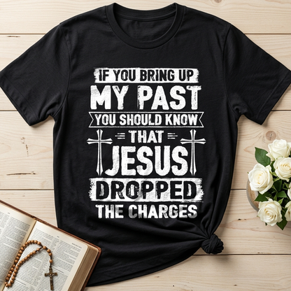 If You Bring Up My Past You Should Know That Jesus Dropped The Charges 05