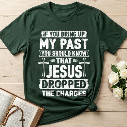 If You Bring Up My Past You Should Know That Jesus Dropped The Charges 05