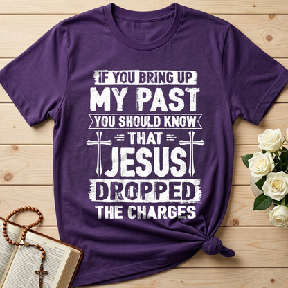 If You Bring Up My Past You Should Know That Jesus Dropped The Charges 05