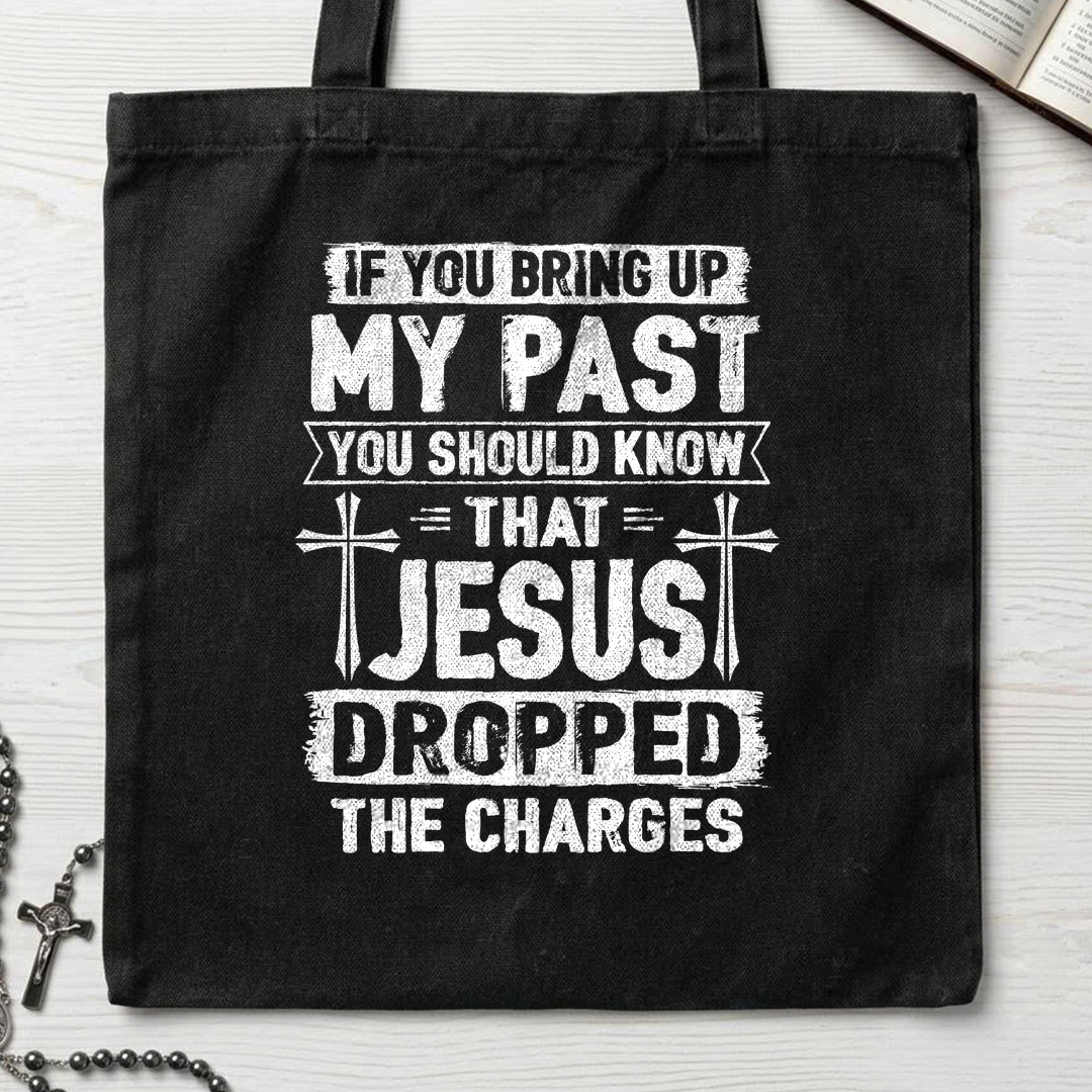 If You Bring Up My Past You Should Know That Jesus Dropped The Charges 05