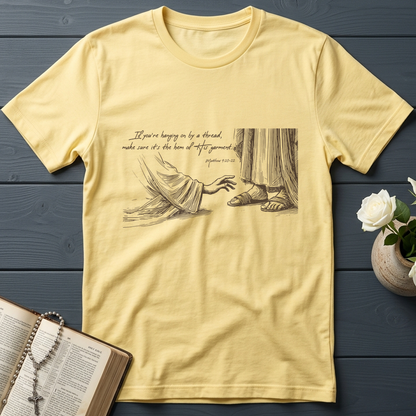 If You're Hanging On By A Thread Make Sure It's The Hem Of His Garment Matthew 9.20-22 01