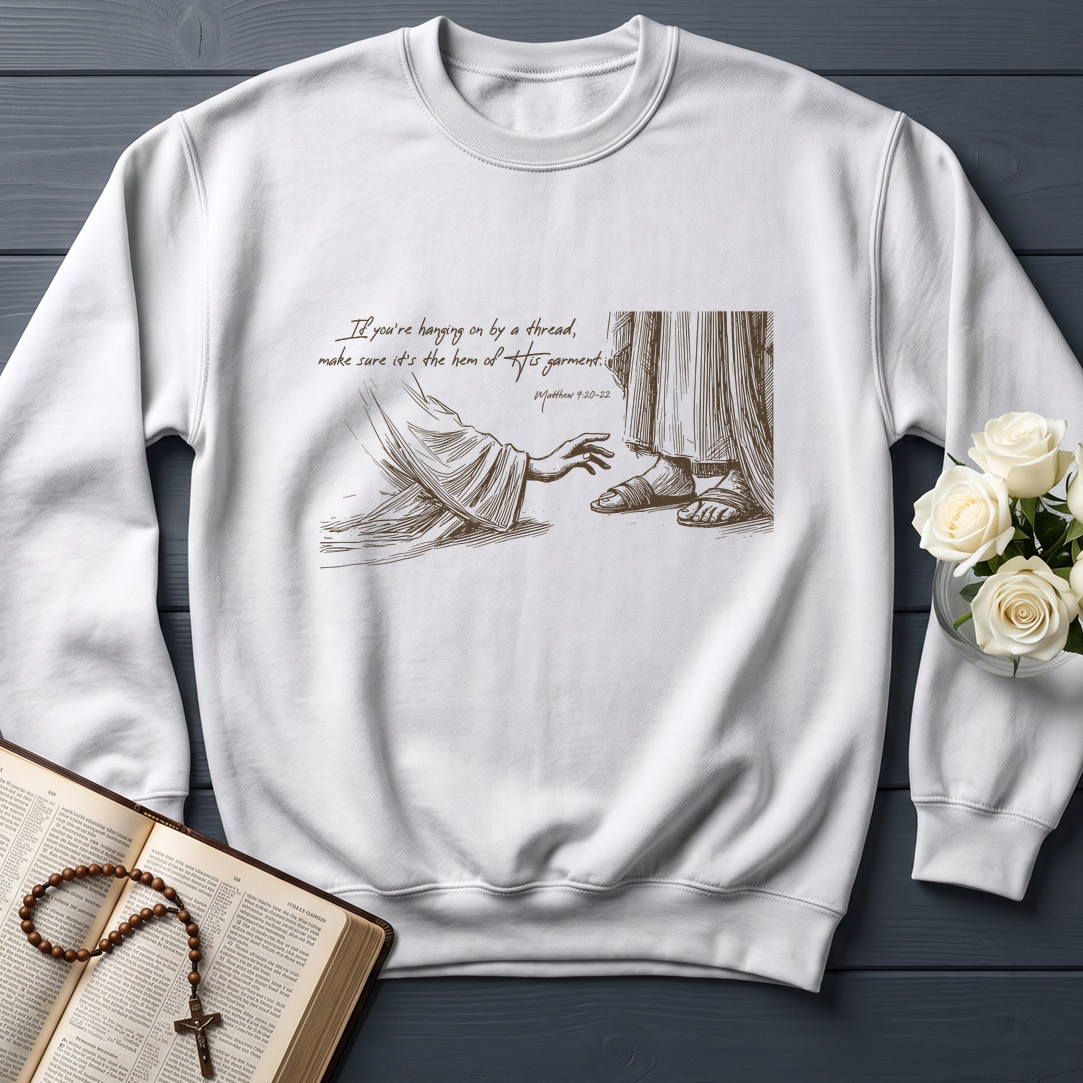 If You're Hanging On By A Thread Make Sure It's The Hem Of His Garment Matthew 9.20-22 01