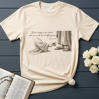 If You're Hanging On By A Thread Make Sure It's The Hem Of His Garment Matthew 9.20-22 01