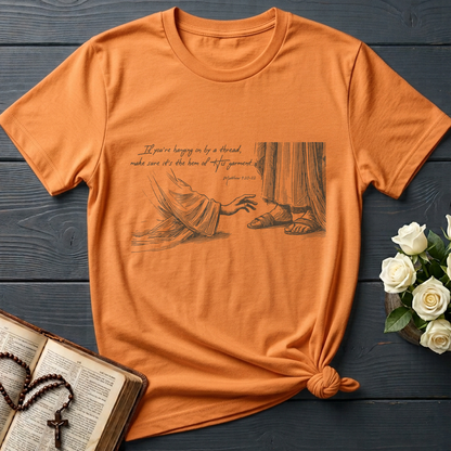 If You're Hanging On By A Thread Make Sure It's The Hem Of His Garment Matthew 9.20-22 01