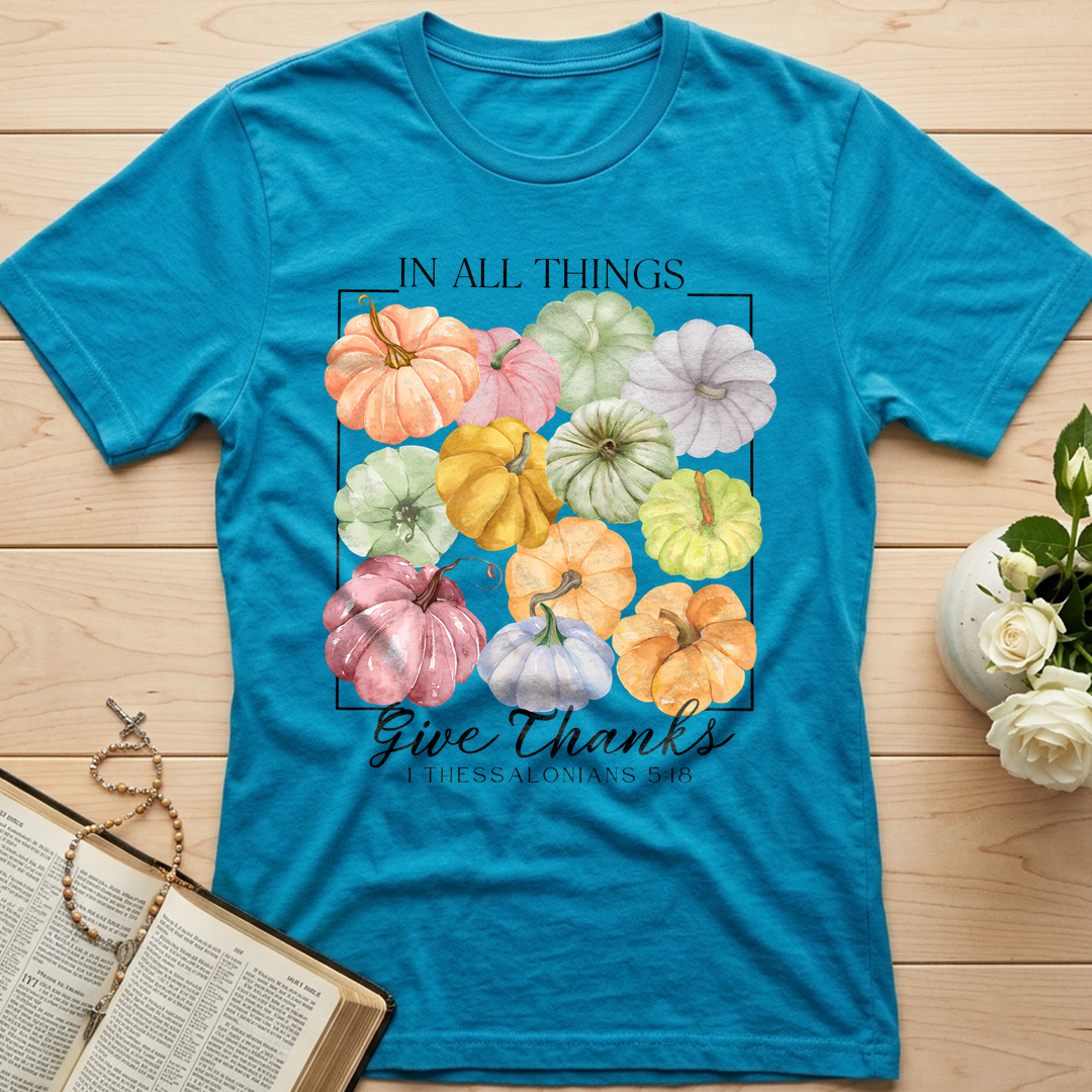 In All Things Give Thanks 1 Thessalonians 5.18 02