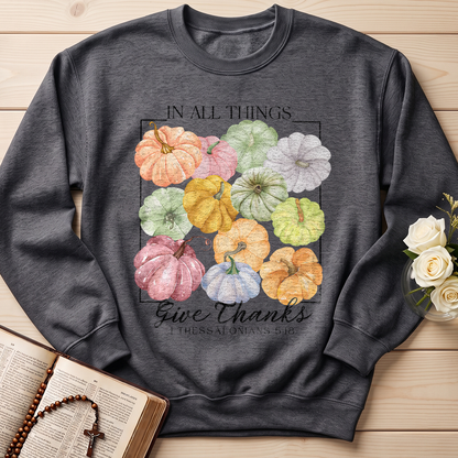 In All Things Give Thanks 1 Thessalonians 5.18 02