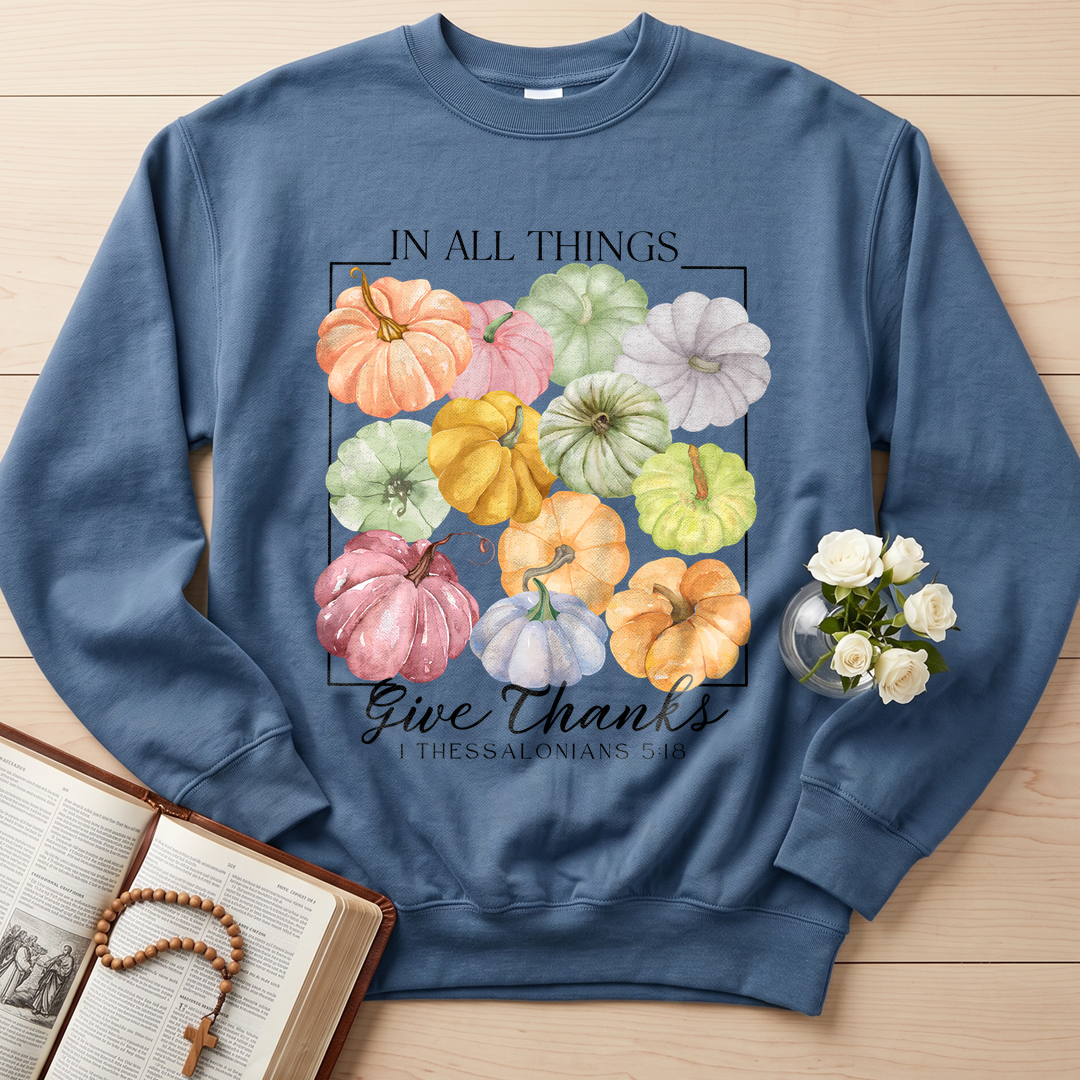 In All Things Give Thanks 1 Thessalonians 5.18 02