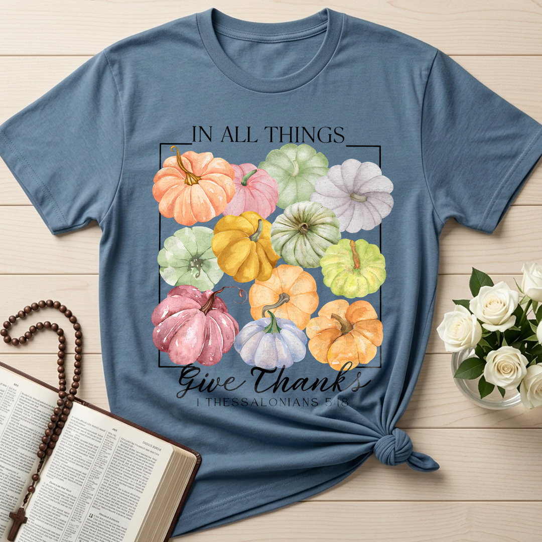 In All Things Give Thanks 1 Thessalonians 5.18 02