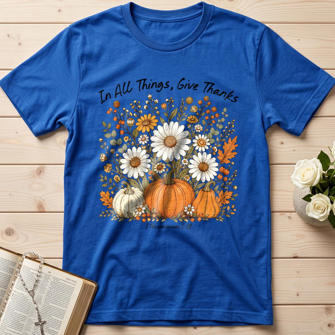 In All Things Give Thanks I Thessalonians 5.18 01
