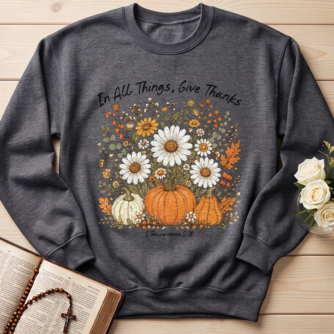 In All Things Give Thanks I Thessalonians 5.18 01