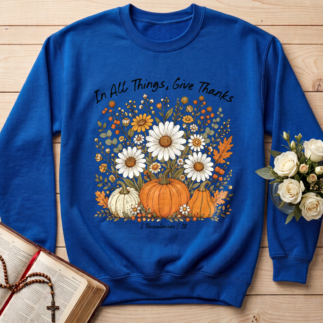 In All Things Give Thanks I Thessalonians 5.18 01