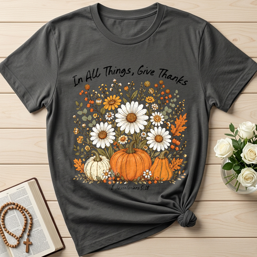 In All Things Give Thanks I Thessalonians 5.18 01