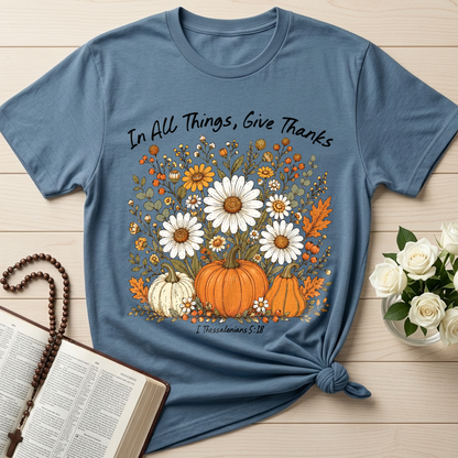 In All Things Give Thanks I Thessalonians 5.18 01