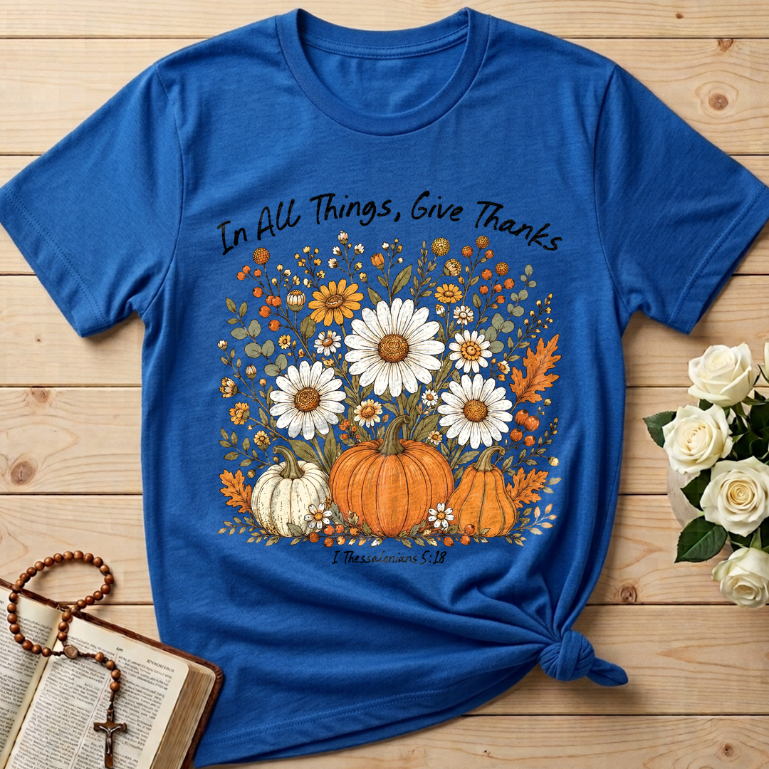 In All Things Give Thanks I Thessalonians 5.18 01