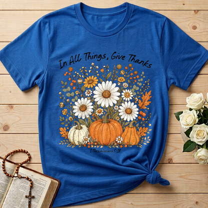 In All Things Give Thanks I Thessalonians 5.18 01