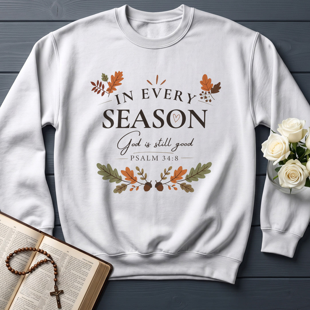 In Every Season God Is Still Good Psalm 34.8 01