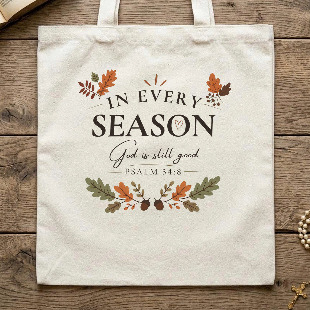 In Every Season God Is Still Good Psalm 34.8 01