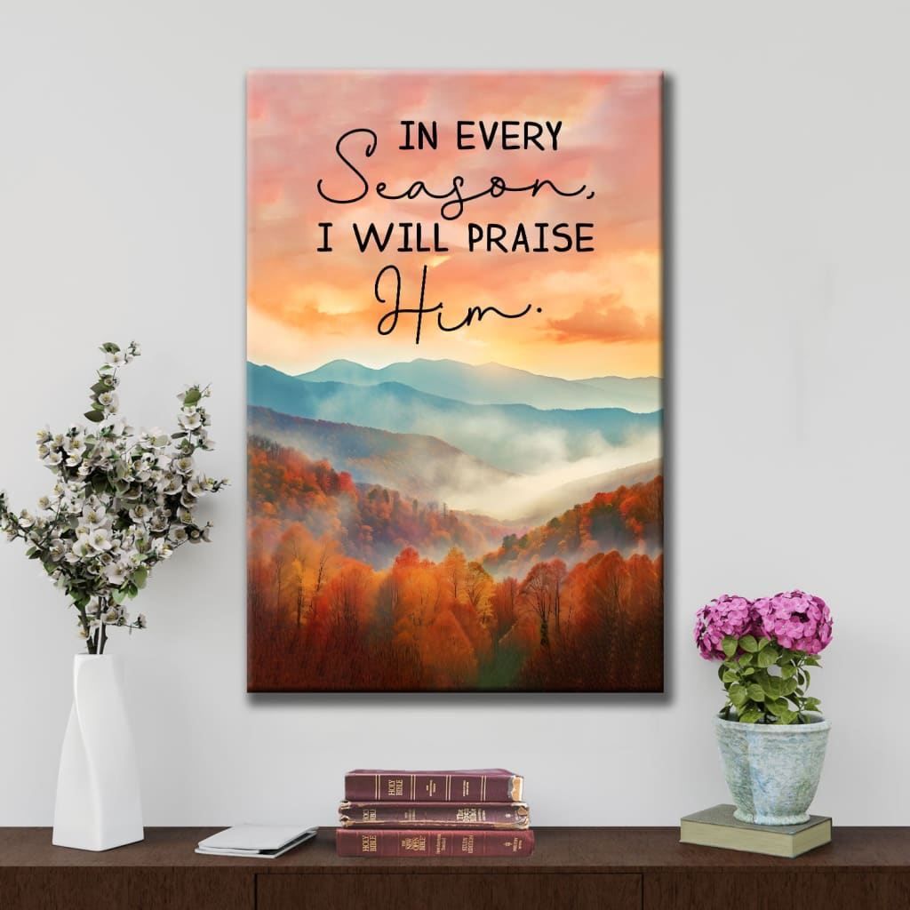 In Every Season I Will Praise Him, Smoky Mountains, Wall Art Canvas