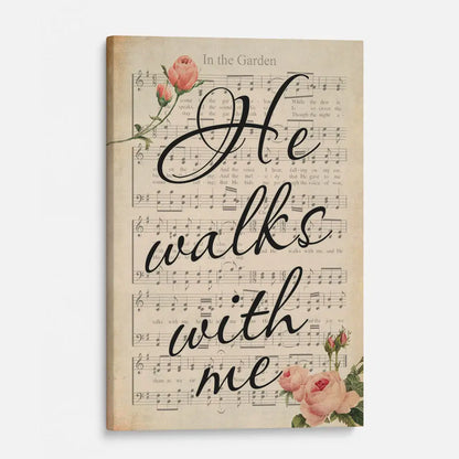He Walks With Me Wall Art Canvas Print