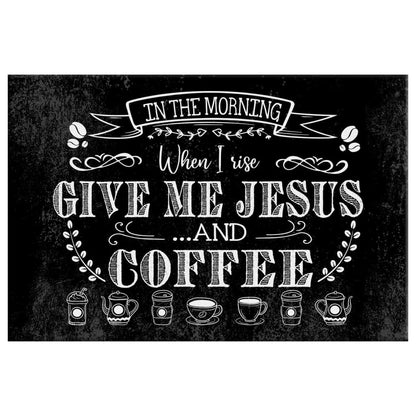 Rustic, In The Morning When I Rise Give Me Jesus And Coffee, Christian Wall Art Canvas
