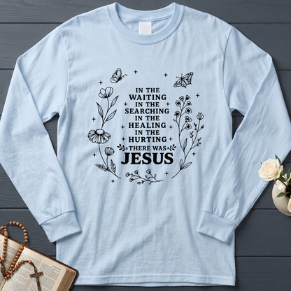 In The Waiting In The Searching In The Healing In The Hurting There Was Jesus 03
