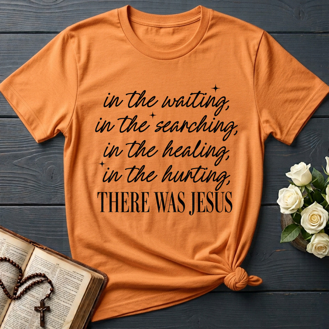 In The Waiting In The Searching In The Healing In The Hurting There Was Jesus 04