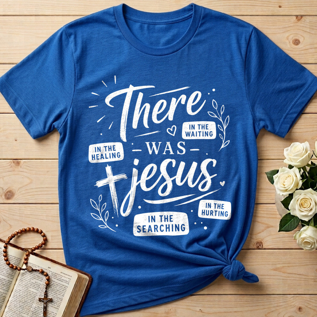 In The Waiting In The Searching In The Healing In The Hurting There Was Jesus 09