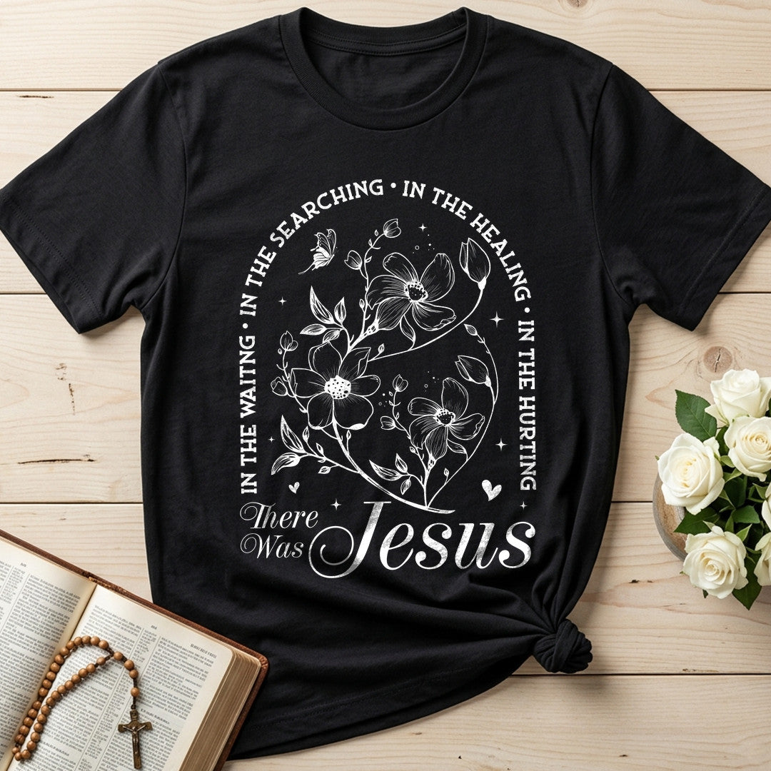 In The Waiting In The Searching In The Healing In The Hurting There Was Jesus 11