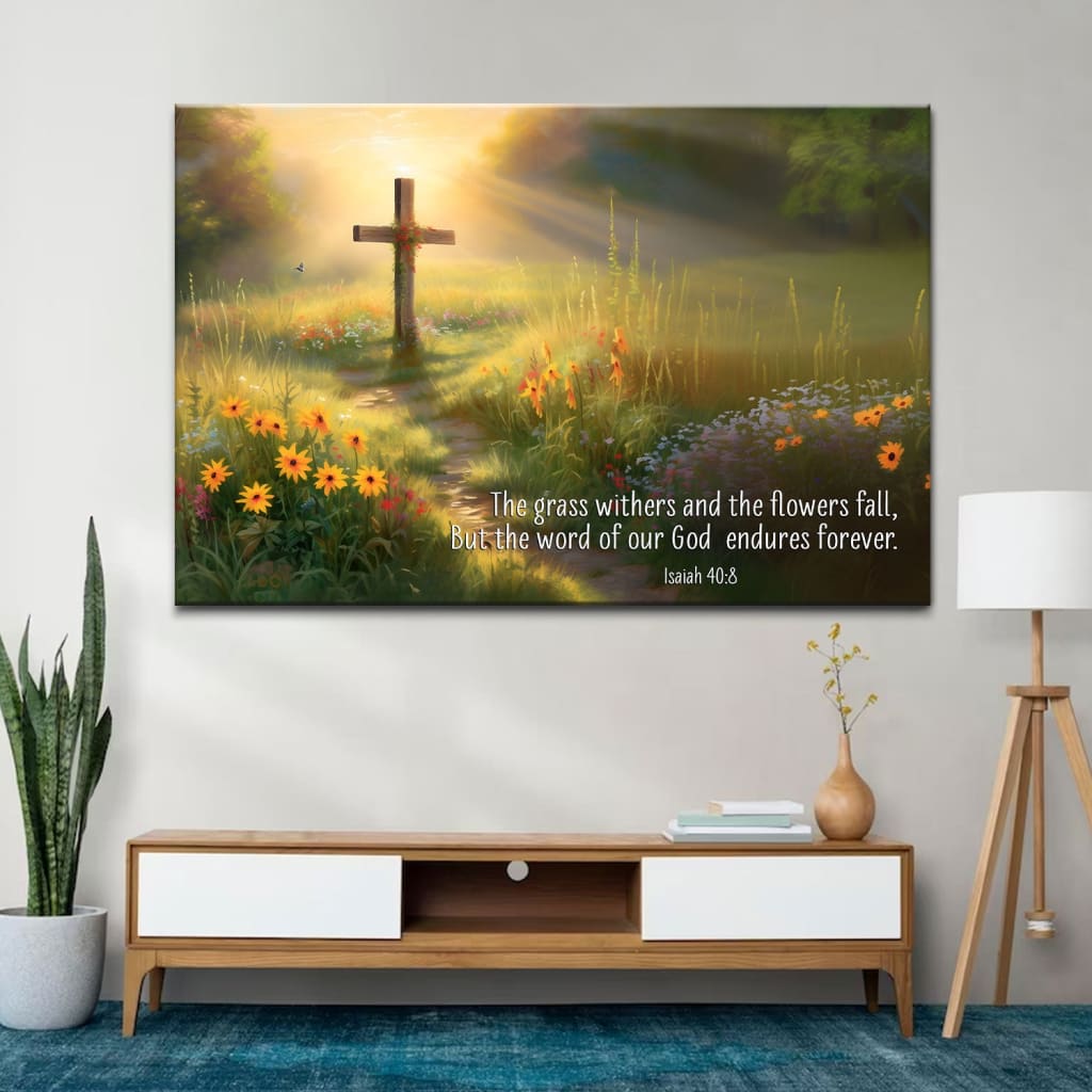 Christian Wall Art, Isaiah 40:8 the Word of Our God Endures Forever Canvas, Wooden Cross Field