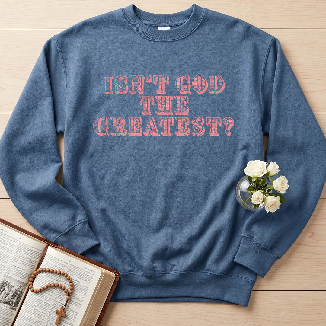 Isn't God The Greatest 01