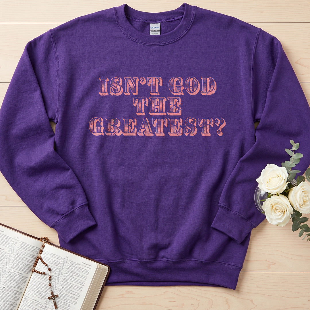 Isn't God The Greatest 01
