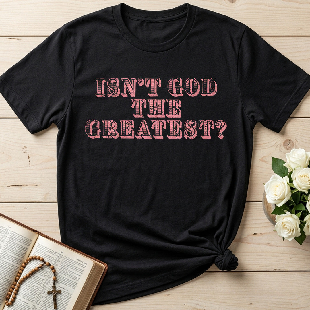 Isn't God The Greatest 01