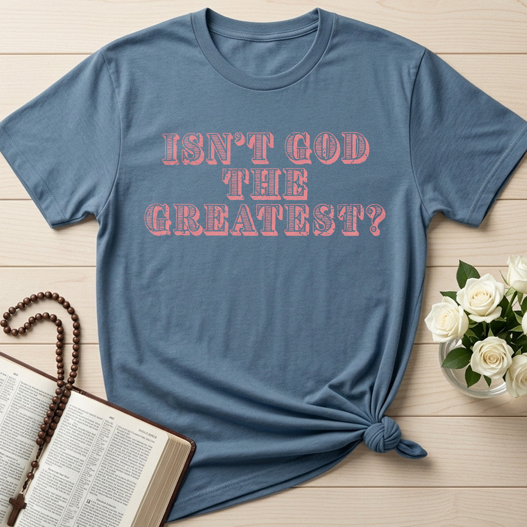 Isn't God The Greatest 01