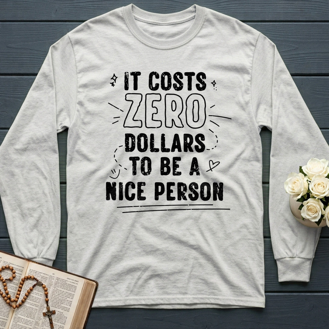 It Costs Zero Dollars To Be A Nice Person 01