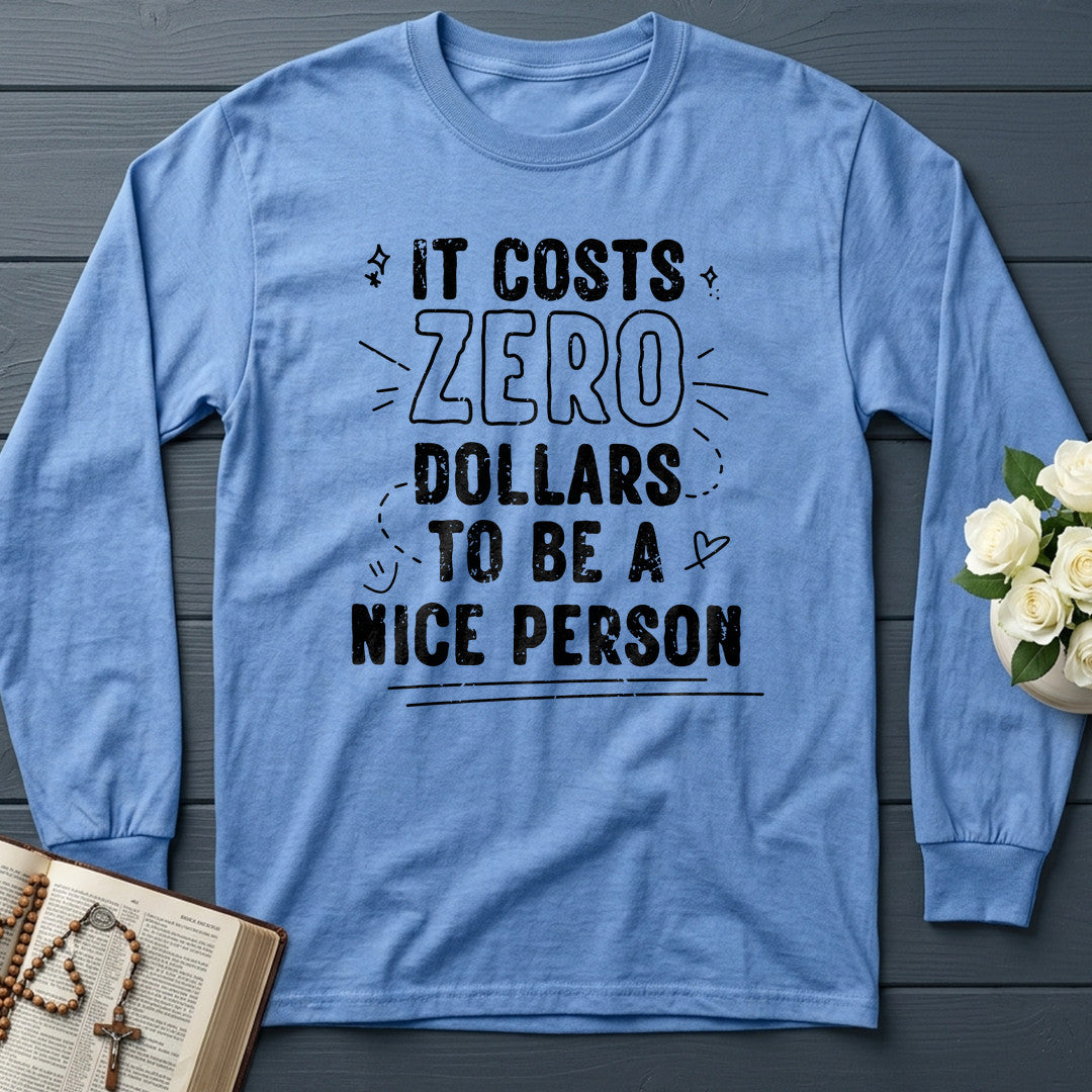 It Costs Zero Dollars To Be A Nice Person 01