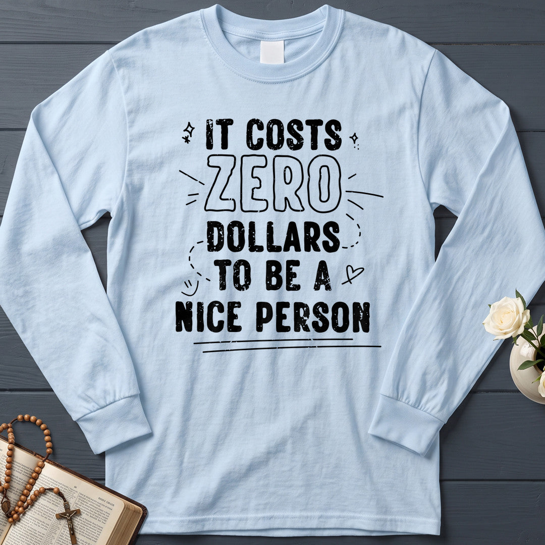 It Costs Zero Dollars To Be A Nice Person 01