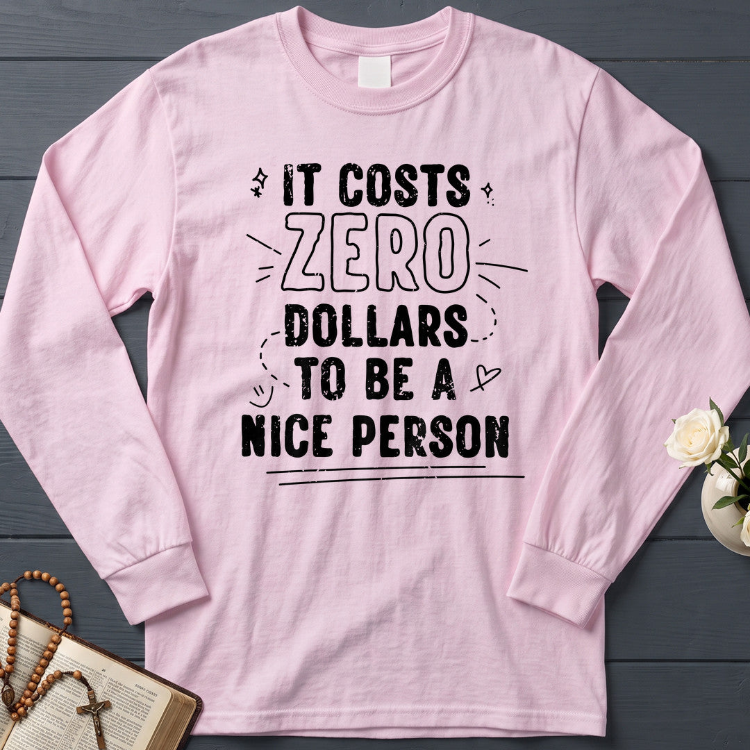 It Costs Zero Dollars To Be A Nice Person 01