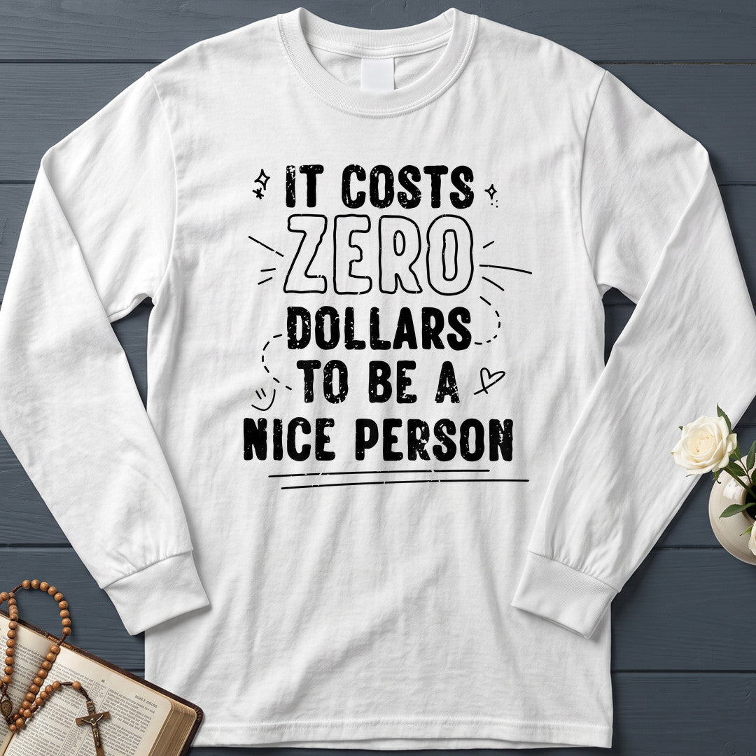 It Costs Zero Dollars To Be A Nice Person 01