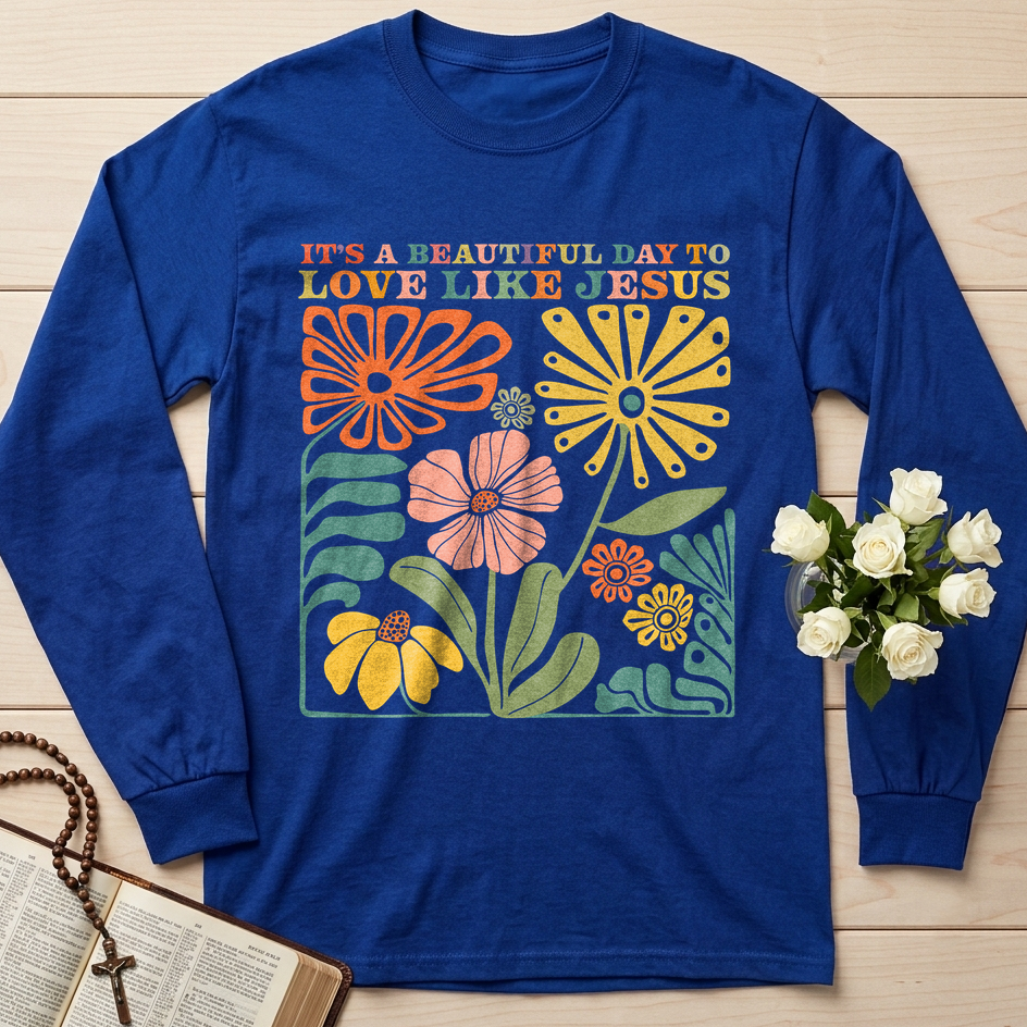 It's A Beautiful Day To Love Like Jesus 01