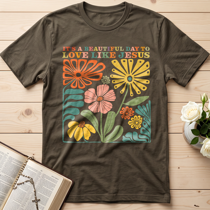 It's A Beautiful Day To Love Like Jesus 01